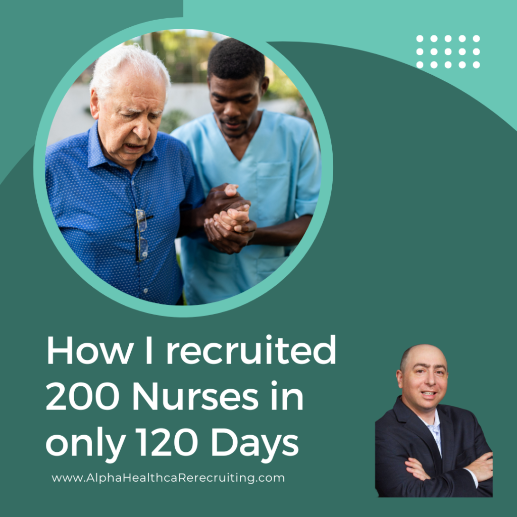 How I recruited 200 Nurses in only 120 Days