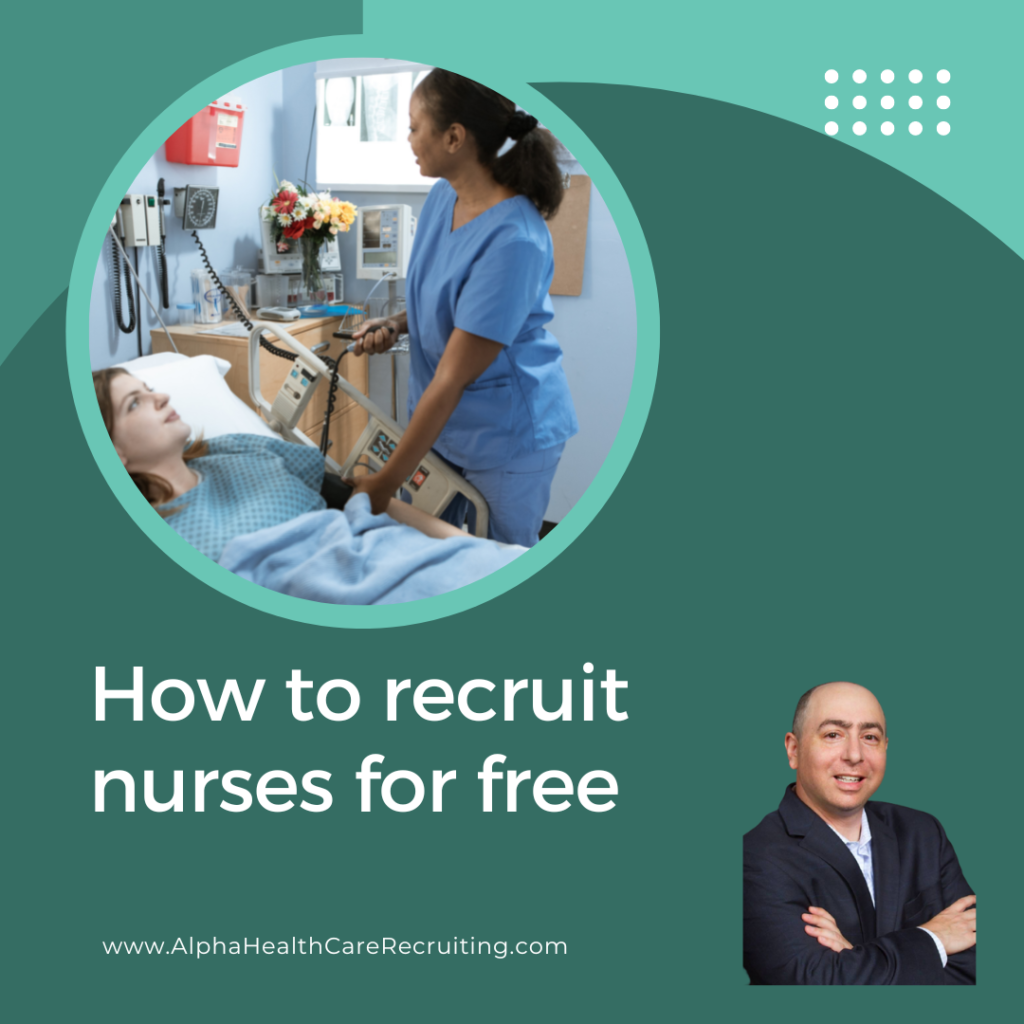 How to recruit nurses for free
